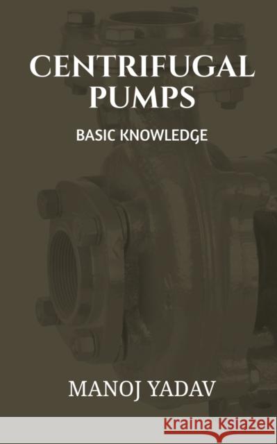 Centrifugal Pumps Manoj Yadav 9781639971374 Notion Press, Inc. - książka