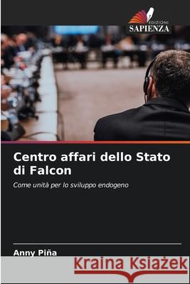 Centro affari dello Stato di Falcon Piña, Anny 9786209051210 Edizioni Sapienza - książka