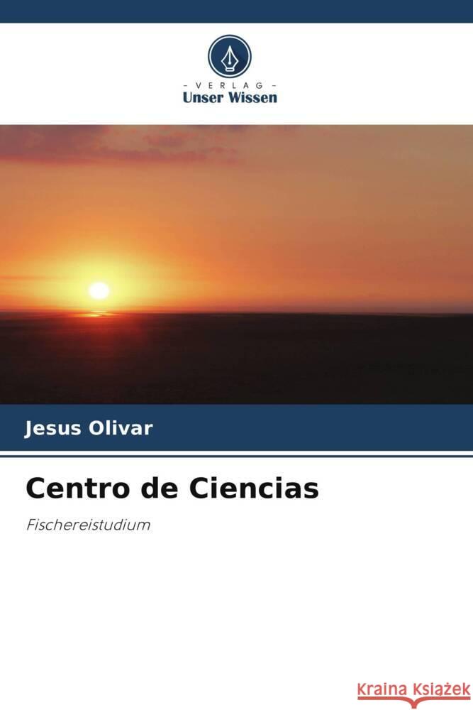 Centro de Ciencias Jesus Olivar 9786207070510 Verlag Unser Wissen - książka