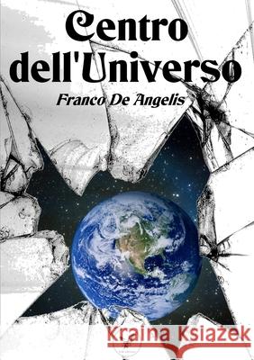 Centro dell'Universo Franco d 9780244831615 Lulu.com - książka
