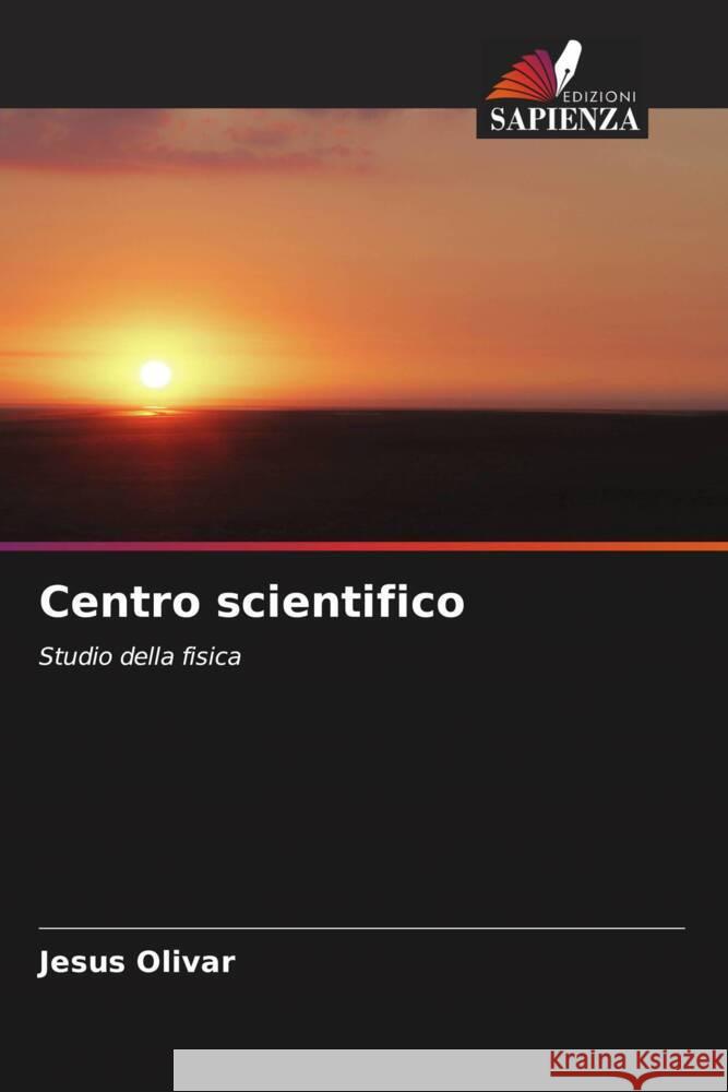 Centro scientifico Olivar, Jesus 9786207070541 Edizioni Sapienza - książka