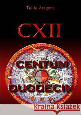 Centumduodecim Tullio Aragona 9781471630668 Lulu.com - książka