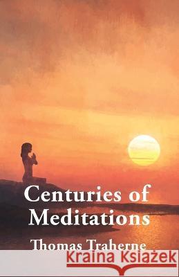 Centuries of Meditations Thomas Traherne 9781639235421 Lushena Books - książka