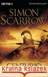 Centurio : Historischer Roman. Deutsche Erstausgabe Scarrow, Simon Ostrop, Barbara  9783453435056 Heyne - książka