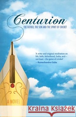 Centurion: The Father, The Son And The Spirit Of Cricket Ratnakar, Pramesh 9789350293829 HarperCollins India - książka