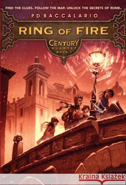 Century #1: Ring of Fire Baccalario, P. D. 9780375857959 Yearling Books - książka