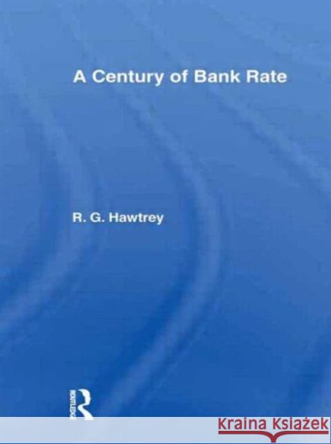 Century of Bank Rate R. G. Hawtrey 9780714612287 Frank Cass Publishers - książka