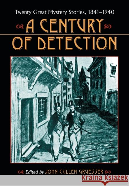 Century of Detection: Twenty Great Mystery Stories, 1841-1940 Gruesser, John Cullen 9780786446506 McFarland & Company - książka