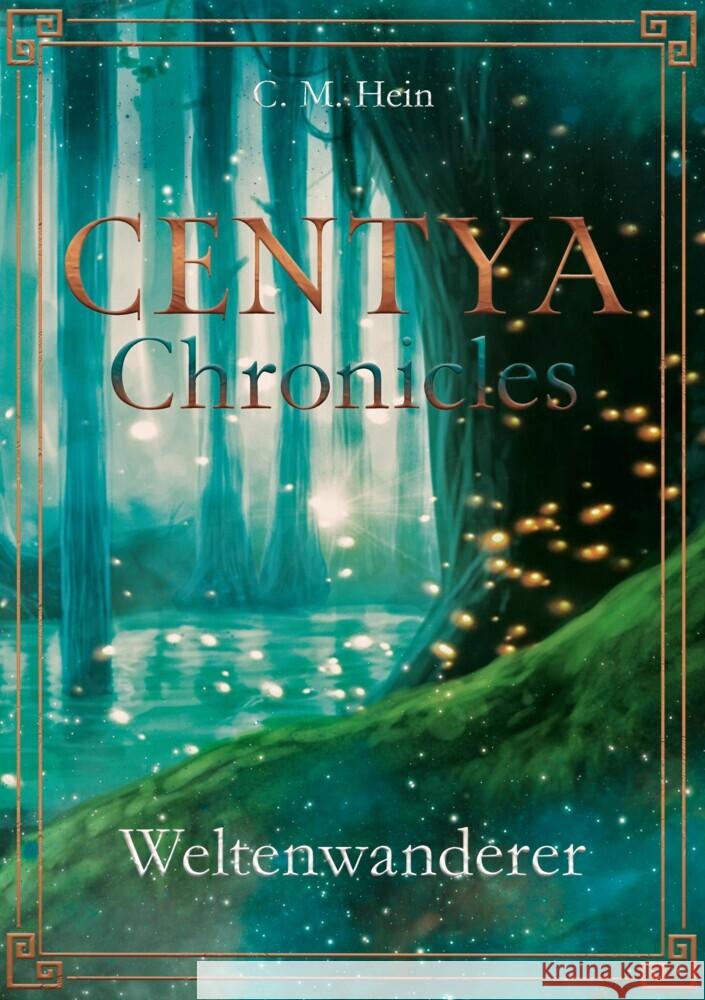 Centya Chronicles Hein, Christina Marie 9783384094162 tredition - książka