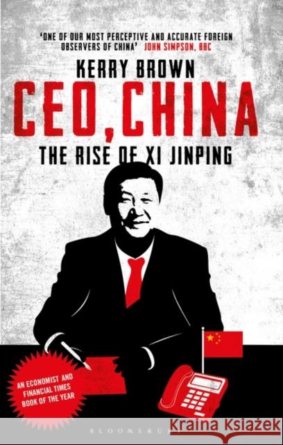 CEO, China Professor Kerry (Lau China Institute, King's College London, UK) Brown 9781350430747 Bloomsbury Publishing PLC - książka