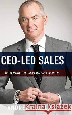 Ceo-Led Sales: The new model to transform your business Andrew Phillips 9780645038606 Social Star - książka