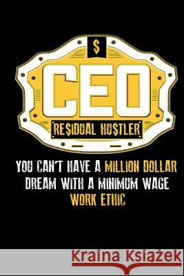 CEO Residual Hustler Tom Young 9781719377102 Createspace Independent Publishing Platform - książka