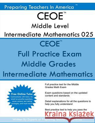 CEOE Middle Level Intermediate Mathematics 025: CEOE 025 Math Exam - Free Online Tutor America, Preparing Teachers in 9781537611792 Createspace Independent Publishing Platform - książka