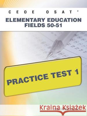 Ceoe Osat Elementary Education Fields 50-51 Practice Test 1  9781607872535 Xamonline.com - książka