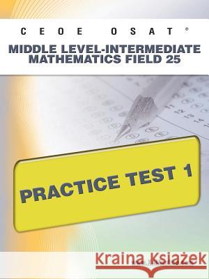 Ceoe Osat Middle Level-Intermediate Mathematics Field 25 Practice Test 1  9781607872498 Xamonline.com - książka