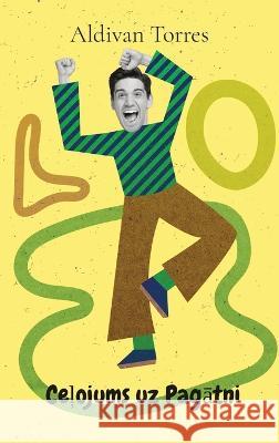 Ceļojums uz Pagātni Aldivan Torres   9786598025793 Aldivan Teixeira Torres - książka