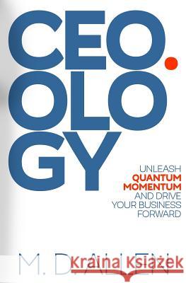 Ceo.Ology: Powerful Business Strategies. Easy to Execute. Perfect for High Growth Startups! Malcolm D. Allen 9781072379997 Independently Published - książka