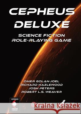Cepheus Deluxe: Science Fiction Role-Playing Game Golan-Joel, Omer 9781329049208 Lulu.com - książka