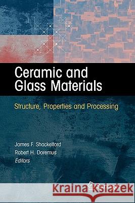 Ceramic and Glass Materials: Structure, Properties and Processing Shackelford, James F. 9781441944603 Springer - książka