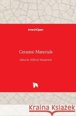 Ceramic Materials Wilfried Wunderlich 9789533071459 Intechopen - książka