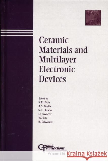 Ceramic Materials CT Vol 150 Nair, K. M. 9781574982053 AMERICAN CERAMIC SOCIETY,U.S. - książka