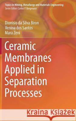 Ceramic Membranes Applied in Separation Processes Venina Do Dionisio D Mara Zeni 9783319586038 Springer - książka