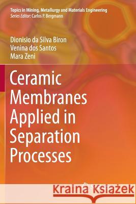 Ceramic Membranes Applied in Separation Processes Dionisio D Venina Do Mara Zeni 9783319864396 Springer - książka
