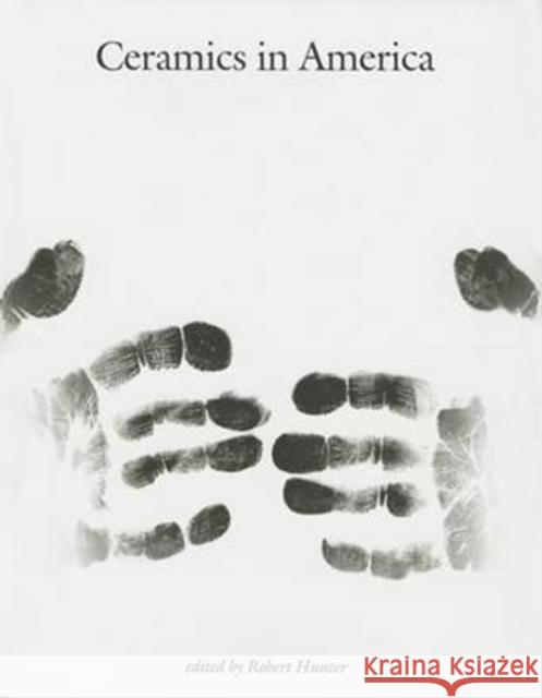Ceramics in America 2014 Robert Hunter 9780982772249 Chipstone Foundation - książka