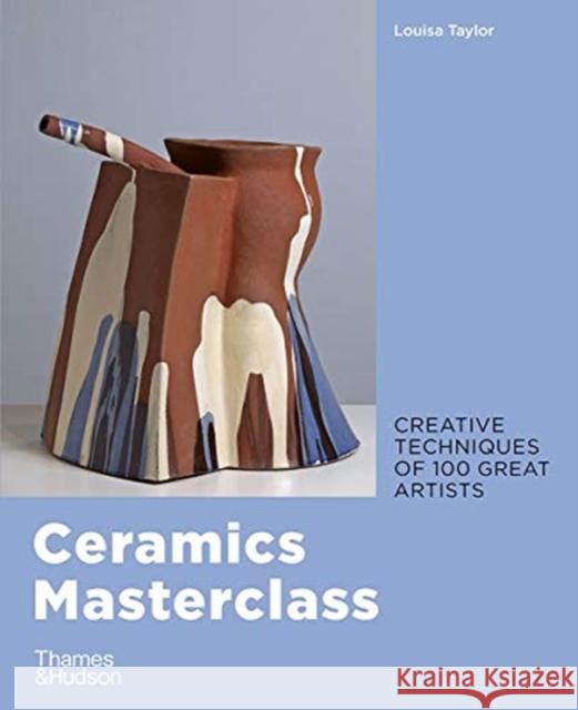 Ceramics Masterclass Louisa Taylor   9780500295717 Thames & Hudson Ltd - książka