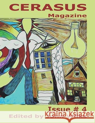 CERASUS Magazine: Issue # 4 John Wilks 9798420851616 Independently Published - książka