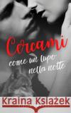 Cercami come un lupo nella notte Giulia Amaranto 9798566940991 Independently Published