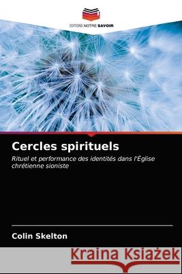 Cercles spirituels Colin Skelton 9786203213690 Editions Notre Savoir - książka