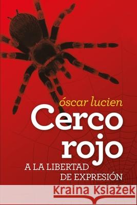 Cerco rojo a la libertad de expresión Bertoni, Eduardo 9789807212045 Editorial Dahbar - książka