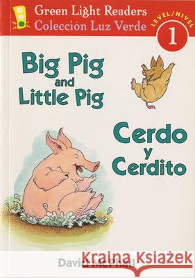 Cerdo Y Cerdito/Big Pig and Little Pig McPhail, David 9780152065614 Houghton Mifflin Company - książka