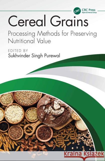 Cereal Grains: Processing Methods for Preserving Nutritional Value Sukhvinder Sing 9781032639147 CRC Press - książka
