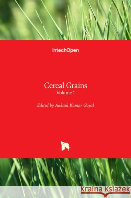 Cereal Grains: Volume 1 Aakash K. Goyal 9781839691638 Intechopen - książka