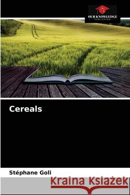 Cereals St Goli 9786204063133 Our Knowledge Publishing - książka