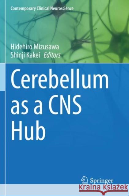 Cerebellum as a CNS Hub Hidehiro Mizusawa Shinji Kakei 9783030758196 Springer - książka