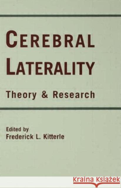 Cerebral Laterality : Theory and Research Frederick L. Kitterle 9780805804713 Lawrence Erlbaum Associates - książka