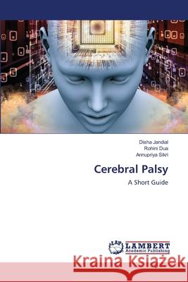 Cerebral Palsy Disha Jandial Rohini Dua Annupriya Sikri 9786203198072 LAP Lambert Academic Publishing - książka