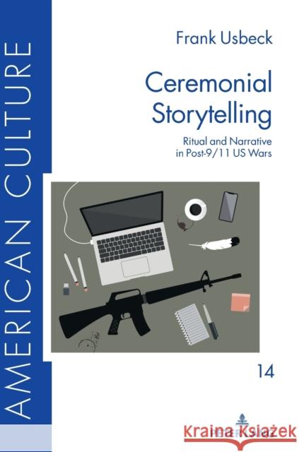 Ceremonial Storytelling: Ritual and Narrative in Post-9/11 Us Wars Klepper, Martin 9783631771457 Peter Lang AG - książka