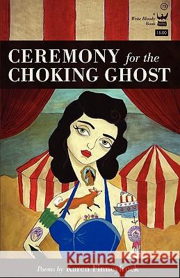 Ceremony for the Choking Ghost Karen Finneyfrock 9780984251544 Write Bloody Publishing - książka