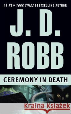 Ceremony in Death J. D. Robb Nora Roberts 9780425157626 Berkley Publishing Group - książka