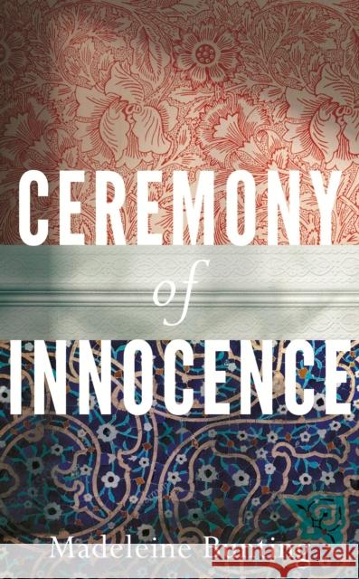 Ceremony of Innocence Madeleine (Y) Bunting 9781783787494 Granta Books - książka