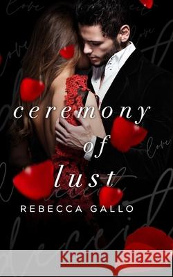 Ceremony of Lust Gallo Rebecca Gallo 9798702038285 Independently published - książka