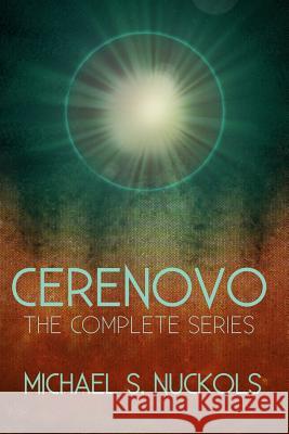 Cerenovo: The Complete Series Michael S. Nuckols 9781723940385 Independently Published - książka