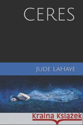 Ceres Jude LaHaye 9781980889779 Independently Published - książka