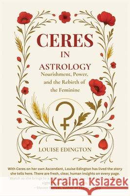 Ceres in Astrology Louise Edington 9781968202002 Sacred Threads Imprint - książka