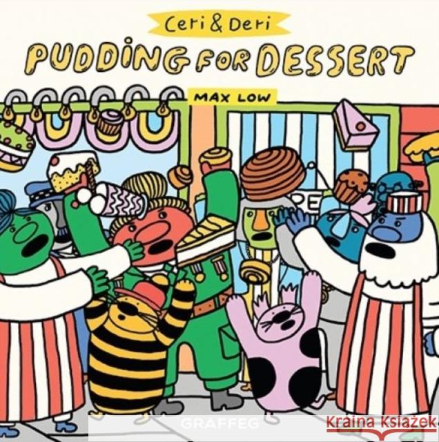 Ceri and Deri: Pudding for Dessert Max Low 9781914079269 Graffeg Limited - książka