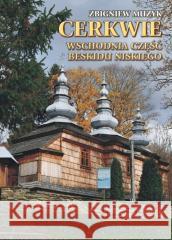 Cerkwie. Wschodnia część Beskidu Niskiego w.2 Zbigniew Muzyk 9788394371296 Koliber - książka
